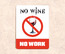 Табличка No wine No work